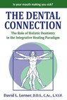 The Dental Connection - David L Lerner - 9781946629395