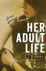 Her Adult Life - Stories - Jenn Scott - 9781946724021