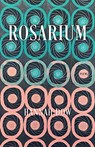 Rosarium - Poems - Hannah Dow - 9781946724090