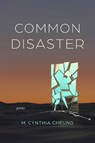 Common Disaster - M. Cynthia Cheung - 9781946724984