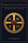 Fragments of the Pleroma - Tau Phosphoros - 9781946814371
