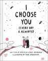 I Choose You (Every Day & Always) - Danielle Leduc McQueen - 9781946873026