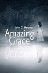Amazing Grace - John G Hartness - 9781946926302