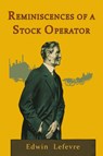 Reminiscences of a Stock Operator - Edwin Lefevre - 9781946963062