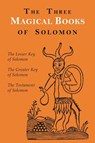 The Three Magical Books of Solomon - Aleister Crowley ; S L MacGregor Mathers ; F C Conybeare - 9781946963178
