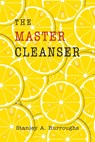 The Master Cleanser - Stanley Burroughs - 9781946963291