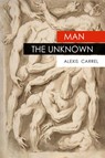 Man The Unknown - Alexis Carrel - 9781946963574