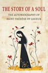 The Story of a Soul - Therese of Lisieux - 9781946963697