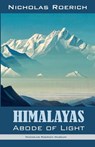 Himalayas - Abode of Light - Nicholas Roerich - 9781947016149