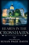 Hearts in the Crosshairs - Susan Page Davis - 9781947079182