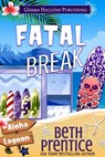Fatal Break - Beth Prentice - 9781947110885