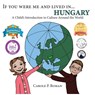 If You Were Me and Lived in... Hungary - Carole P Roman - 9781947118393