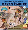If You Were Me and Lived in....the Mayan Empire - Carole P Roman - 9781947118935
