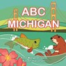 ABC Michigan - Anne Margaret Lewis - 9781947141018