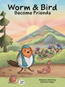 Worm & Bird: Become Friends - McKenna Doherty - 9781947141674