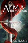 Alma the Younger - H.B. Moore - 9781947152106
