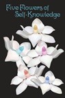 Five Flowers of Self-Knowledge - Nome ; Ramana Maharshi - 9781947154063