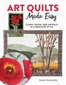 Art Quilts Made Easy - Dr Susan Kruszynski - 9781947163874