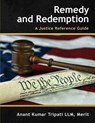 Remedy and Redemption: A Justice Reference Guide - Merit Anant Kumar Tripati LLM - 9781947170049