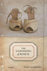 The Vanishing of Rose B. - Nancy Garruba - 9781947175778