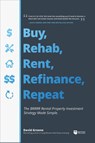 BUY REHAB RENT REFINANCE REPEA - David M. Greene - 9781947200081