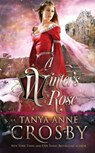 A Winter's Rose - Tanya Anne Crosby - 9781947204126
