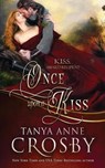 Once Upon a Kiss - Tanya Anne Crosby - 9781947204263