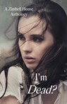 I'm Dead? - Zimbell House Publishing - 9781947210578