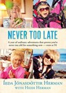 Never Too Late - Ieda Jonasdottir Herman ; Heidi Herman - 9781947233003
