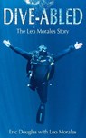 Dive-abled - MORALES,  Leo ; Douglas, Eric - 9781947239029