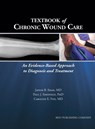 Textbook of Chronic Wound Care - Jayesh B Shah ; Paul J Sheffield ; Caroline E Fife - 9781947239074
