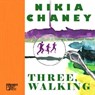 Three, Walking - Nikia Chaney - 9781947240339