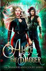 Alice the Dagger - Ashley McLeo - 9781947245358