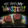 Hey, That's MY Monster! - Amanda Noll - 9781947277380