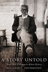 A Story Untold - Michael L Thurmond - 9781947309838