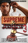 Supreme & Justice 3 - Ernest Morris - 9781947340077