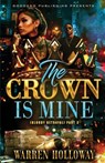 The Crown is Mine 3 - Warren Holloway - 9781947340831