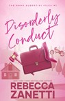 Disorderly Conduct - Rebecca Zanetti - 9781947418080