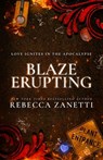 Blaze Erupting: (Previously published as a 1001 Dark Nights novella) - Rebecca Zanetti - 9781947418493