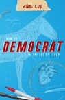 How To Democrat In The Age Of Trump - Mike Lux - 9781947492158