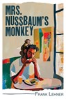 Mrs. Nussbaum's Monkey: Poems - Frank Lehner - 9781947504486