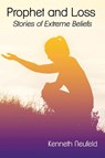 Prophet and Loss - K Gordon Neufeld - 9781947532618