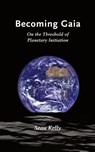 Becoming Gaia - Sean Kelly - 9781947544284