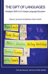 The Gift of Languages: Paradigm Shift in U.S. Foreign Language Education - Fabrice Jaumont - 9781947626232