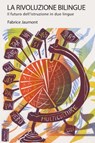 La rivoluzione bilingue - Fabrice Jaumont - 9781947626331