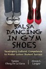 Salsa Dancing in Gym Shoes - Tammy Oberg De La Garza ; Alyson Leah LaVigne - 9781947626386