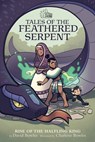 Rise of the Halfling King (Tales of the Feathered Serpent #1) - David Bowles - 9781947627376