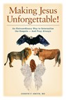 Making Jesus Unforgettable! - Joseph F Smith - 9781947635364