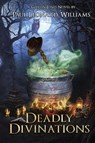 Deadly Divinations - Paul Leonard Williams - 9781947691063