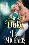 The Broken Duke - Jess Michaels - 9781947770003
